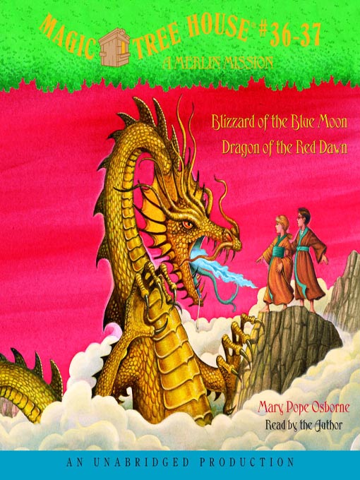 Title details for Blizzard of the Blue Moon / Dragon of the Red Dawn by Mary Pope Osborne - Wait list